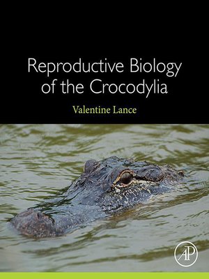 cover image of Reproductive Biology of the Crocodylia